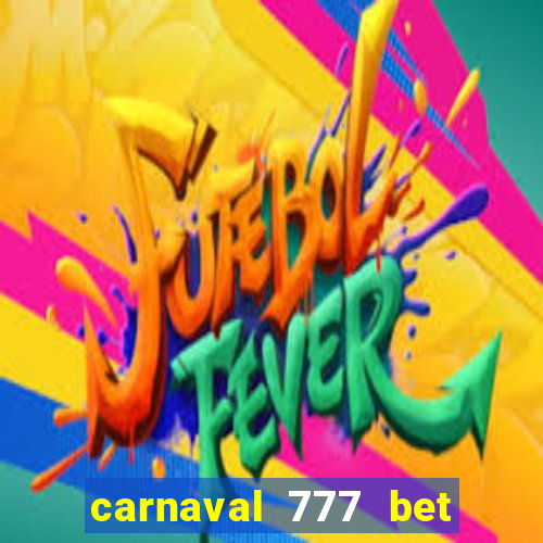 carnaval 777 bet paga mesmo